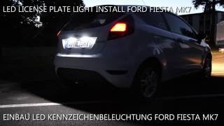 Einbau LED Kennzeichenbeleuchtung Nummernschildbeleuchtung Ford Fiesta MK7 [upl. by Elleahcim]