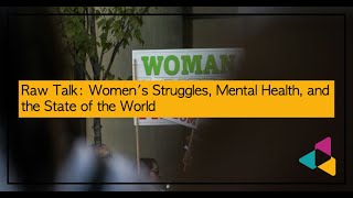 Raw Talk Womens Struggles Mental Health and the State of the World [upl. by Noerb]