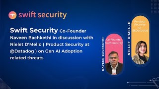 Discussion with Nielet DMello Product Security at DatadogHQ  on Gen AI Adoption related threats [upl. by Girardo889]