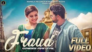 Fraud  Gaibbi Ranyal  Desi Crew  Anurag Shergill  Latest Punjabi Songs 2018  Mangla Records [upl. by Eyde357]