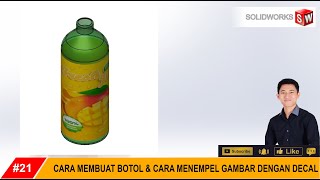 SOLIDWORKS  CARA MEMBUAT BOTOL amp DECAL MENEMPELKAN LABEL BOTOL [upl. by Hubbard402]