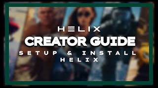 HELIX GUIDE 1 Setup amp Installation [upl. by Yenaj]