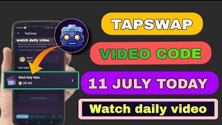 11 July Tapswap New Video Code Today  watch daily video [upl. by Archambault]