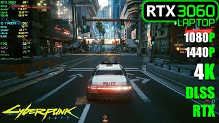 RTX 3060 Laptop GPU  Cyberpunk 2077  1080p 1440p 4K  DLSS amp RTX ON [upl. by Nylhsa]