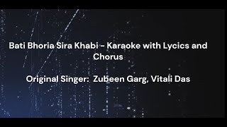 Bati Bhoria Sira Khabi Kakaoke with Lyrics and Chorus  Zubeen Garg  Bihu Karaoke [upl. by Parent]