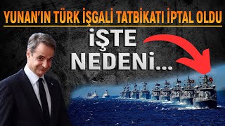 YUNANIN TÜRK İŞGALİ TATBİKATI İPTAL OLDU İŞTE NEDENİ  Hakikatleri anlatmak yürek ister [upl. by Leban]