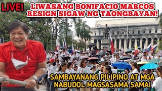 LIVE LIWASANG BONIFACIO TAONGBAYAN AT MGA NABUDOL SAMASAMA NA MARCOS RESIGN [upl. by Sergu]