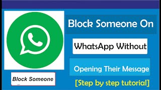 How To Block Someone On WhatsApp Without Opening Their Message [upl. by Akeim]