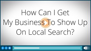 How Can I Get My Business to Show Up in the Local Search Results [upl. by Hepza]