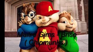 Maitre Gims  Brisé  Chipmunks [upl. by Freyah]