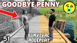 GOODBYE PENNY 😭  Survival Roleplay  Episode 51 [upl. by Birkle476]