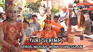 TARI SERIMPI  OBROG WAYANG WONG LUNGSALAM [upl. by Ditzel983]