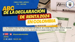 ConsultorioJurídicoCTU  ABC Declaración de Renta personas Naturales 2024 [upl. by Atirac]