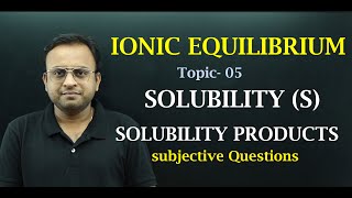 Ionic Equilibrium Class 11 Solubility and solubility product Ksp [upl. by Yanel677]