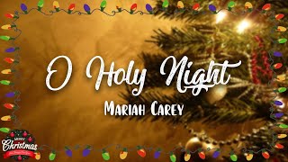 Mariah Carey  O Holy Night  Lyrics [upl. by Idnil]