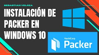 Instalación Packer en Windows 10 [upl. by Fuhrman824]