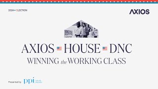 Axios Winning the Working Class Part 1 [upl. by Diogenes]