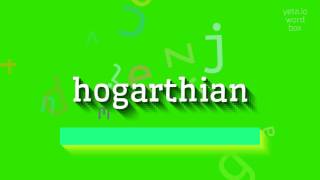 How to say quothogarthianquot High Quality Voices [upl. by Merridie]