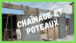 Construire sa maison Réaliser un chainage et coulage de poteaux [upl. by Cave]