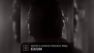 Invites Choice Podcast 554  Exium [upl. by Rorie]