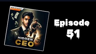 Hidden CEO Episode 51 Hidden CEO Latest Episode  Hidden CEO Ep 51 [upl. by Ateval520]