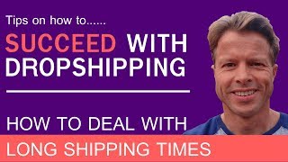 How to manage long shipping times [upl. by Medarda667]