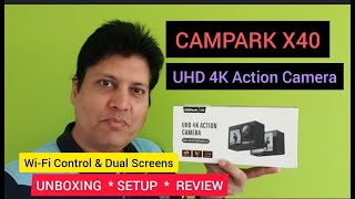 Campark X40 Dual Screen 4K UHD WiFi Action Camera  Unboxing Setup and Performance Review [upl. by Eisserc]