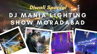 Diwali Special DJ Mania Lighting Show in Moradabad  Best Lighting in Moradabad  DJ Mania Mbd [upl. by Amelita171]