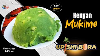 How to make the Tastiest Mukimo StepbyStep Recipe  Upishi Bora [upl. by Levison607]