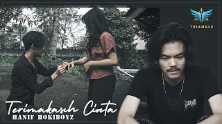 TERIMAKASIH CINTA  HANIF HOKIBOYZ OFFICIAL MUSIC VIDEO 2022 [upl. by Romeon]