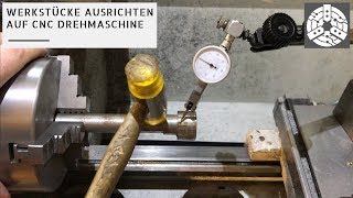 Drehmaschine Grundlagen  Ausrichten von Werkstücken [upl. by Aisaim]