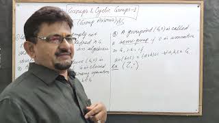 Groups and Cyclic Groups 1  Group Axioms by Yogendra Bahadur Singh [upl. by Iahs49]