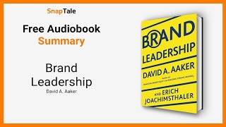 Brand Leadership by David A Aaker 8 Minute Summary [upl. by Bunder]