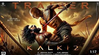 Kalki Part 2  Hindi Trailer  Prabhas kamal Haasan Vijay Devarakonda Deepika P Amitabh B 2024 [upl. by Aicnorev290]