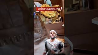 Exigências de Memphis Depay para jogar no Corinthians ⚠️😱 corinthians depay futebolbrasileiro [upl. by Enitsuj]