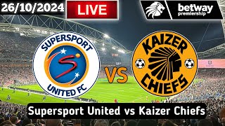 Supersport United vs Kaizer Chiefs Live Match Today Betway Premiership [upl. by Telrats]