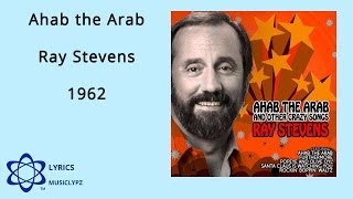 Ahab the Arab  Ray Stevens 1962 HQ Lyrics MusiClypz [upl. by Watts]