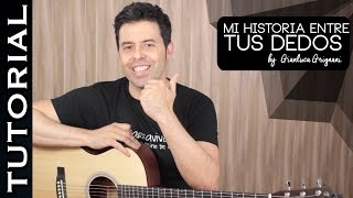 Cómo tocar Mi Historia Entre Tus Dedos en guitarra acústica COMPLETO HD [upl. by Rochkind]