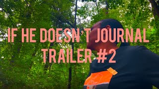 If He Doesn’t Journal  Trailer 2 [upl. by Jay]