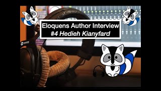 Eloquens Author Interview 4 Hedieh Kianyfard [upl. by Eceirahs]