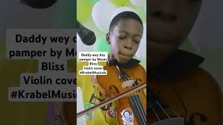 DADDY WEY DEY PAMPER Krabelmusicals music childrensday violin [upl. by Averill286]