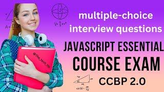 JavaScript  Essential  Course  Exam  MCQS  CCBP 20  FRONTEND  CODING  INTERVIEW QUESTIONS [upl. by Eelanna991]