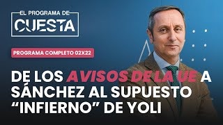 El Programa de Cuesta De los avisos de la UE a Sánchez al quotinfiernoquot de Yolanda Díaz [upl. by Queri930]