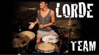 LORDE  Team  Drum Cover HD  Sean Tighe Drums REMIX [upl. by Sueahccaz]