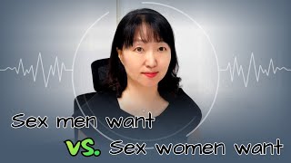 Sex amp Xes Sex men want vs sex women want [upl. by Sulohcin]