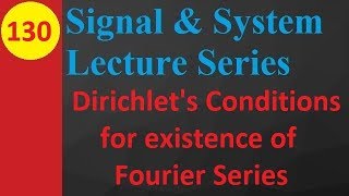 Dirichlets Conditions for Existence of Fourier Series in Signals and Systems [upl. by Onfroi922]