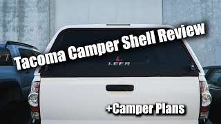 Leer Shell Review On 2009 Tacoma  Camper Plans [upl. by Ahsiya]