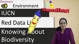 IUCN and Red Data List  Knowing about Biodiversity [upl. by Aihtennek]