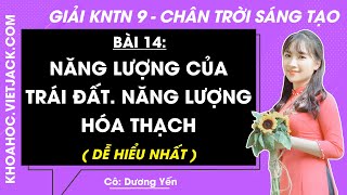 Khoa học tự nhiên 9 Bài 14 Năng lượng của Trái Đất Năng lượng hoá thạch  trang 62 64 65  CTST [upl. by Doraj646]