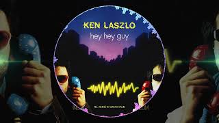 Ken Laszlo  Hey Hey Guy ZYX Edit Remastered 2024 [upl. by Ennaxor]